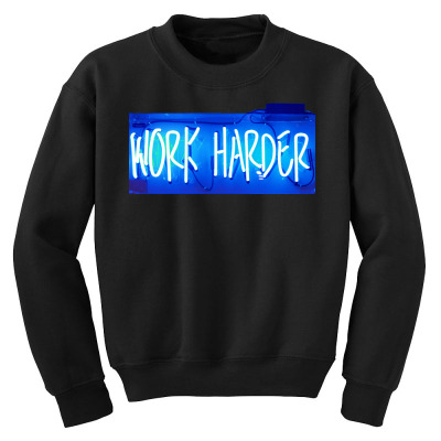 Message Work Harder Incentive Phrase Message Youth Sweatshirt Designed By Arnaldo Da Silva Tagarro