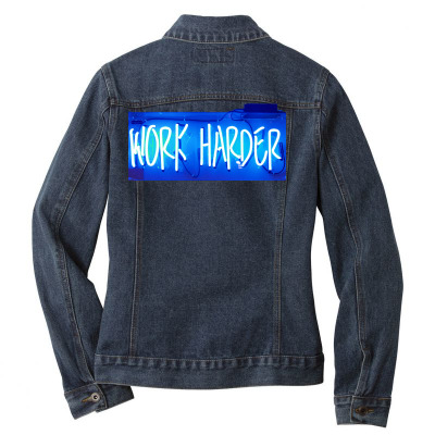 Message Work Harder Incentive Phrase Message Ladies Denim Jacket Designed By Arnaldo Da Silva Tagarro