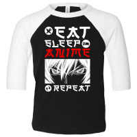 Eat Sleep Anime Repeat Tee Funny Toddler 3/4 Sleeve Tee | Artistshot