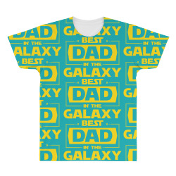 Best Dad in the Galaxy All Over Men's T-shirt | Artistshot