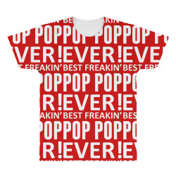 Best Freakin' Pop Pop Ever All Over Men's T-shirt | Artistshot