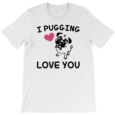 Love You  Pug T-shirt Designed By Gema Sukabagja