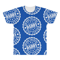 Daddy - The Man The Myth The Legend All Over Men's T-shirt | Artistshot