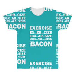 Exercise Or Bacon All Over Men's T-shirt | Artistshot