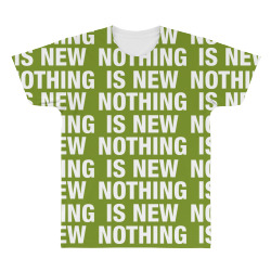 Nothing Is New All Over Men's T-shirt | Artistshot