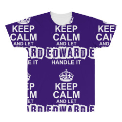 Keep Calm And Let Edward Handle It All Over Men's T-shirt | Artistshot