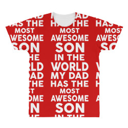My Dad Has The Most Awesome Son All Over Men's T-shirt | Artistshot