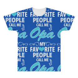 My Favorite People Call Me Opa All Over Men's T-shirt | Artistshot