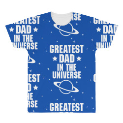 Greatest Dad In The Universe All Over Men's T-shirt | Artistshot