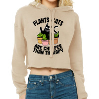 Plants & Cats Are Cheaper Than Therapy Gardening Cropped Hoodie | Artistshot