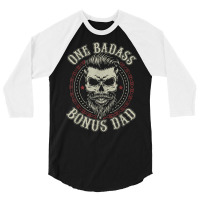 Mens One Badass Bonus Dad Birthday Step Dad Father's Day Tee T Shirt 3/4 Sleeve Shirt | Artistshot