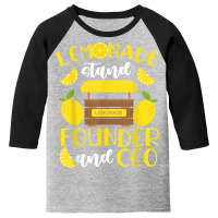 Lemonade Stand Founder And Ceo T Shirt Youth 3/4 Sleeve | Artistshot