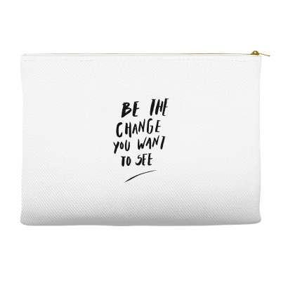 Message Be The Change Incentive Inspirational Support Message Accessory Pouches Designed By Arnaldo Da Silva Tagarro