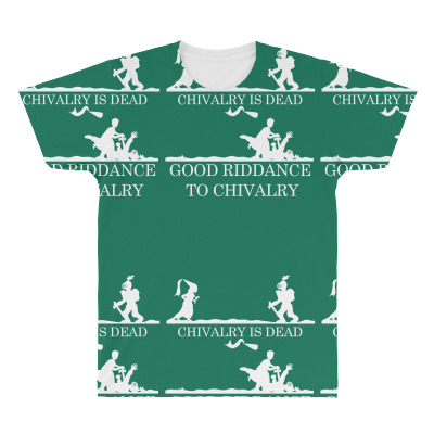 Chivalry Is Dead All Over Men's T-shirt Designed By Icang Waluyo