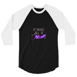 Message It Was all a Dream Incentive Message 3/4 Sleeve Shirt | Artistshot