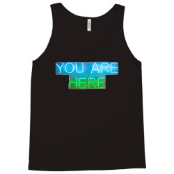 You are Here incentive Tank Top | Artistshot