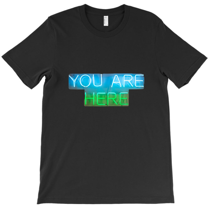 You Are Here Incentive T-shirt | Artistshot