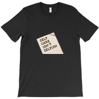 Self Care Incentive T-shirt | Artistshot