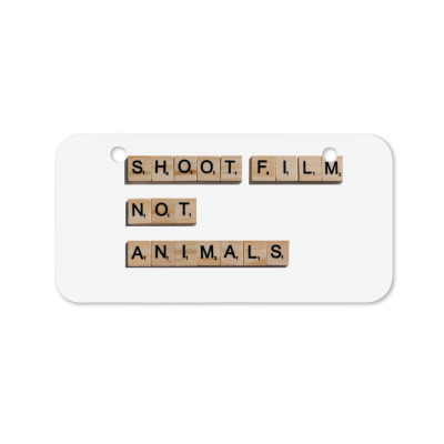 Message Shoot Film Not Animals Incentive Inspirational Support Bicycle License Plate Designed By Arnaldo Da Silva Tagarro