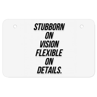 Message Stubborn On Vision Funny Incentive Sarcasm Message Atv License Plate Designed By Arnaldo Da Silva Tagarro
