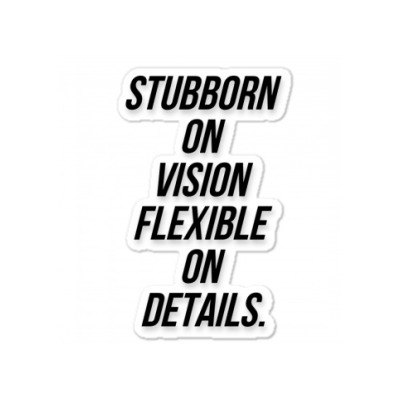 Message Stubborn On Vision Funny Incentive Sarcasm Message Sticker Designed By Arnaldo Da Silva Tagarro