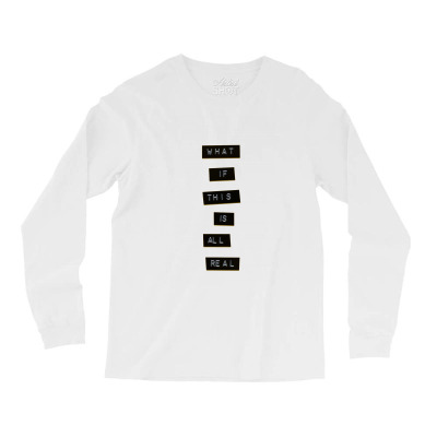 Message What If Incentive Inspirational Support Message Long Sleeve Shirts Designed By Arnaldo Da Silva Tagarro