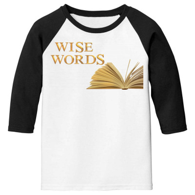 Message Wise Words Incentive Message Youth 3/4 Sleeve Designed By Arnaldo Da Silva Tagarro
