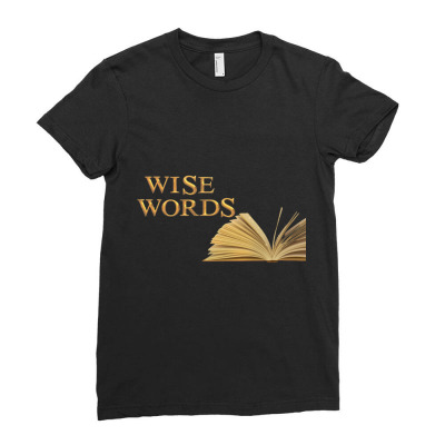 Message Wise Words Incentive Message Ladies Fitted T-shirt Designed By Arnaldo Da Silva Tagarro