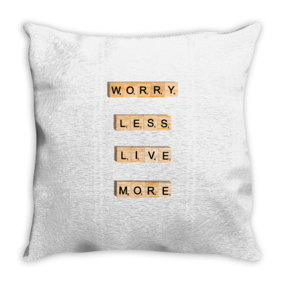 Message Worry Less Incentive Inspirational Support Throw Pillow Designed By Arnaldo Da Silva Tagarro