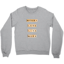 Message Worry Less Incentive Inspirational Support Crewneck Sweatshirt | Artistshot