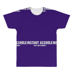 instant asshole just add alcohol All Over Men's T-shirt | Artistshot