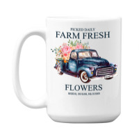 Picked Daily Farm Fresh Truck Flowers Seeds Bulbs Blooms T Shirt 15 Oz Coffee Mug | Artistshot