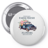 Picked Daily Farm Fresh Truck Flowers Seeds Bulbs Blooms T Shirt Pin-back Button | Artistshot