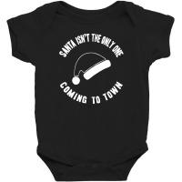 Santa Isnt The Only One Coming To Town Maternity Baby Bodysuit | Artistshot