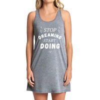 Stop Dreaming Start Doing Tank Dress | Artistshot