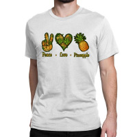 Peace Love Pineapple Classic T-shirt | Artistshot