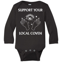 Womens Witch Girl Support Your Local Coven, Witchcraft, Wiccan V Neck Long Sleeve Baby Bodysuit | Artistshot