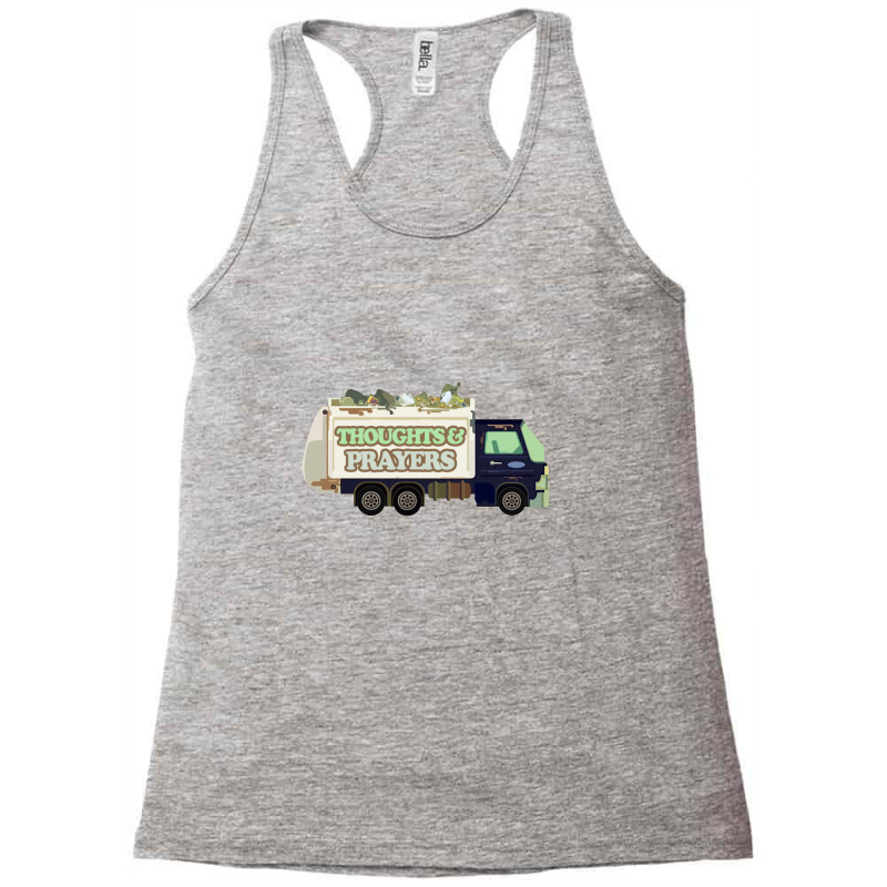 Thoughts & Prayers Garbage Truck Funny Nihilism Design Racerback Tank by oragumun | Artistshot