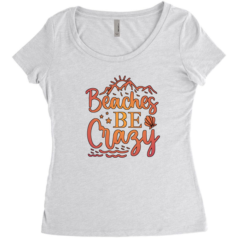 Beaches Be Crazy Women's Triblend Scoop T-shirt | Artistshot