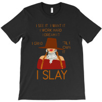 I Slay T-shirt | Artistshot