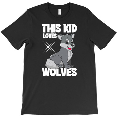 This Kid Loves Wolves I Kids Wolf T-shirt Designed By Aris Riswandi
