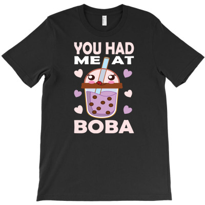 You Had Me At Boba I Bubble Tea I Boba Tea Lover T-shirt Designed By Aris Riswandi