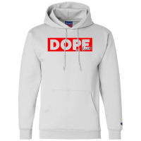 Dope As Fuck Champion Hoodie | Artistshot