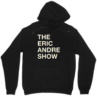 The Eric Andre Show Unisex Hoodie | Artistshot