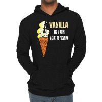 Vanilla Is For Ice Cream Daddy Submissive Kinky Not Vanilla T Shirt Lightweight Hoodie | Artistshot