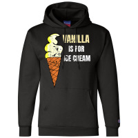 Vanilla Is For Ice Cream Daddy Submissive Kinky Not Vanilla T Shirt Champion Hoodie | Artistshot