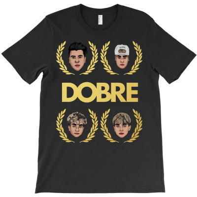 Dobre Brothers T-shirt Designed By Tabitha