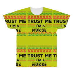 TRUST ME I'M A NURSE All Over Men's T-shirt | Artistshot