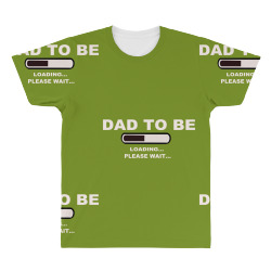 dad to be loading please wai All Over Men's T-shirt | Artistshot