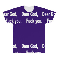 dear god fuck you All Over Men's T-shirt | Artistshot